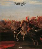 Battaglie : dipinti dal XVII al XIX secolo delle Gallerie fiorentine.