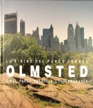 Olmsted: l'origine del parco urbano e del parco naturale contemporaneo