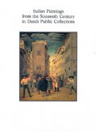 Italian Paintings from the Sixteenth Century in Dutch Public Collections