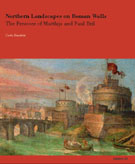 Northern Landscapes on Roman Walls :  the Frescoes of Matthijs and Paul Bril